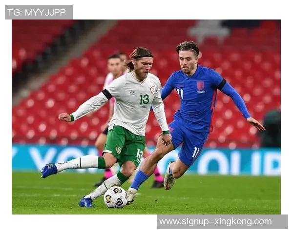 英格兰与爱尔兰友谊赛精彩回顾及赛后分析展望未来对决